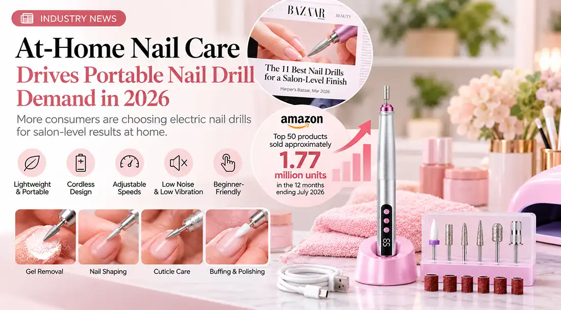 At-Home Nail Care Is Driving New Demand for Portable Nail Drills in 2026